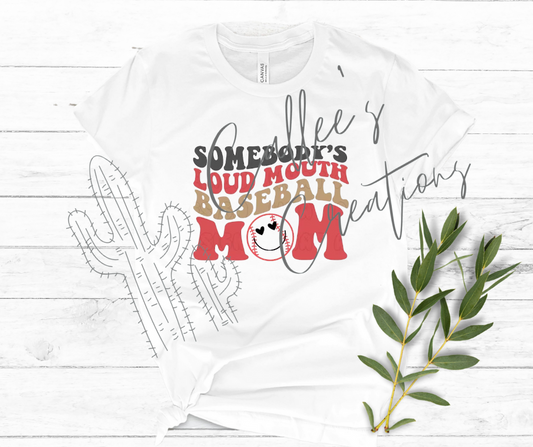 Loud Mouth Baseball Mom T-Shirt
