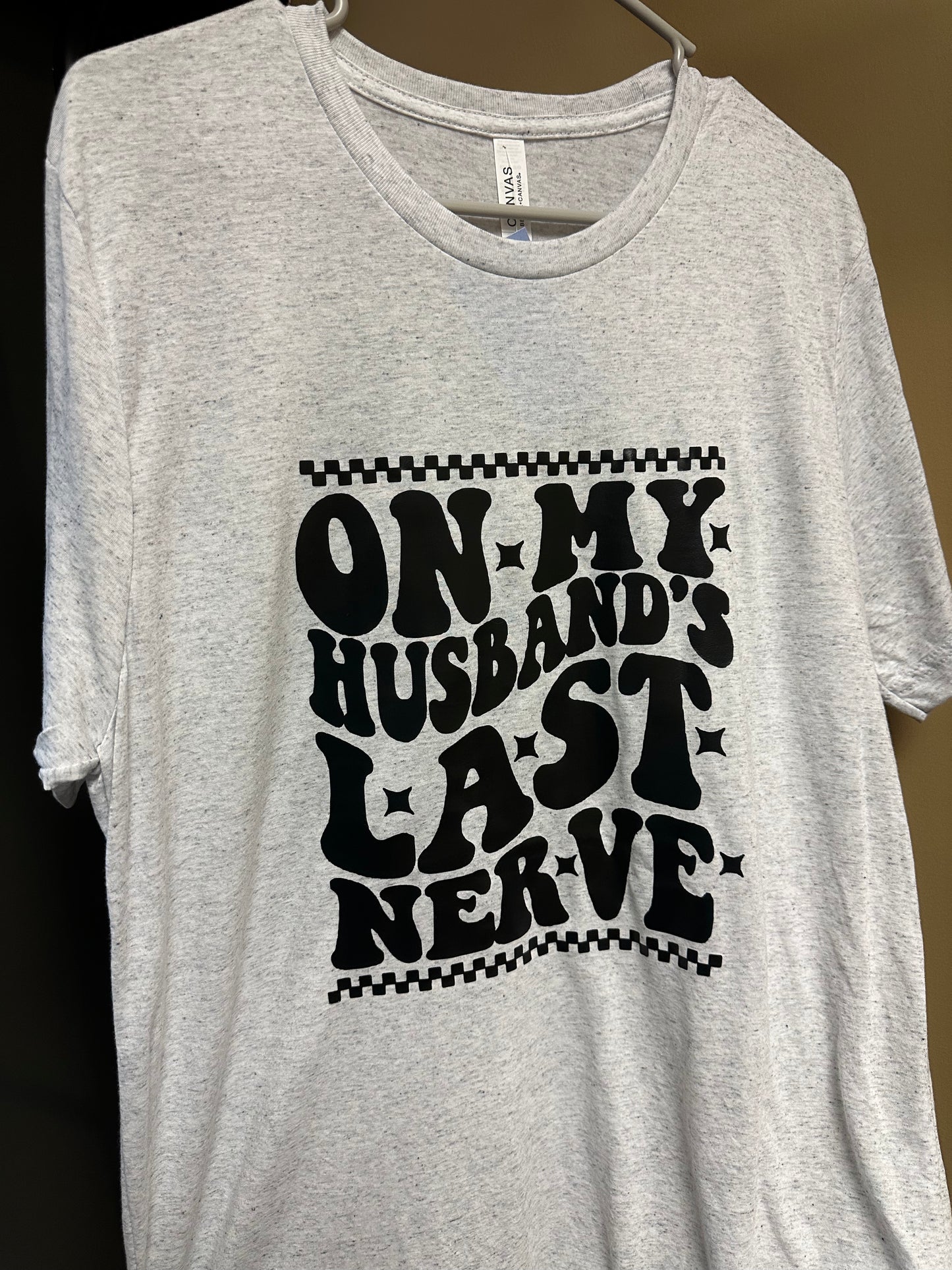 Husbands Last Nerve
