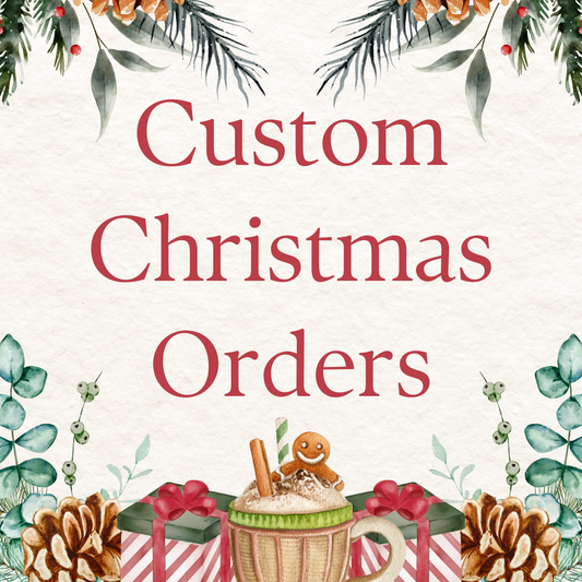 Custom Christmas Orders